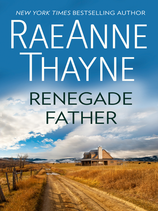Title details for Renegade Father by RaeAnne Thayne - Available